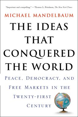 The Ideas That Conquered the World The Ideas That Conquered the World