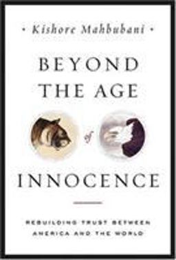 Beyond the Age of Innocence Rebuilding Trust between America and the World  9781586482688 Front Cover