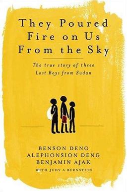 They Poured Fire on Us From the Sky The True Story of Three Lost Boys from Sudan  9781586482695 Front Cover