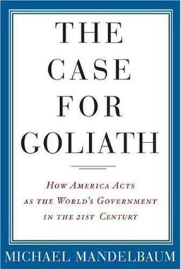 The Case for Goliath The Case for Goliath