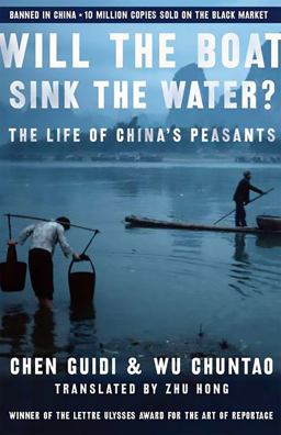 Will the Boat Sink the Water? The Life of China's Peasants  9781586484415 Front Cover