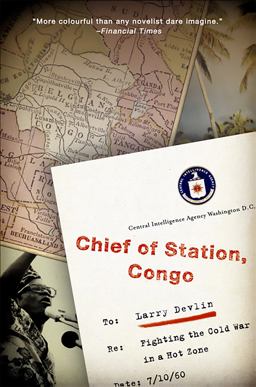Chief of Station, Congo Fighting the Cold War in a Hot Zone  9781586485641 Front Cover