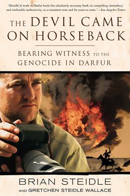 Devil Came on Horseback Bearing Witness to the Genocide in Darfur  9781586485696 Front Cover