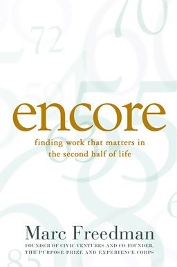 Encore Finding Work That Matters in the Second Half of Life  9781586486341 Front Cover