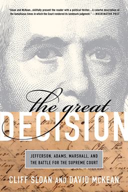 Great Decision Jefferson, Adams, Marshall, and the Battle for the Supreme Court  9781586488055 Front Cover