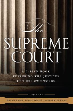 Supreme Court A C-SPAN Book, Featuring the Justices in Their Own Words  9781586488352 Front Cover