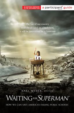 Waiting For ""SUPERMAN"" How We Can Save America's Failing Public Schools  9781586489274 Front Cover