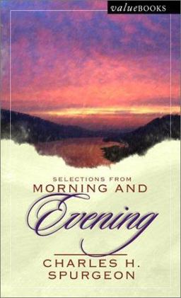 Selections from Morning and Evening