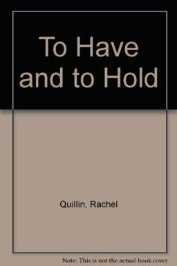 To Have and to Hold