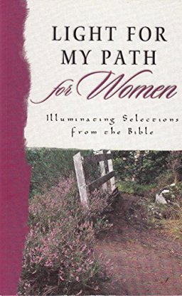Light for My Path for Women Illuminating Selections from the Bible  9781586606435 Front Cover