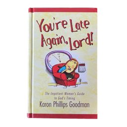 You're Late Again, Lord! 1st 9781586609757 Front Cover