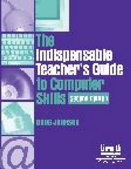 Indispensable Teacher's Guide to Computer Skills