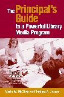 Principal's Guide to a Powerful Library Media Program  9781586831936 Front Cover