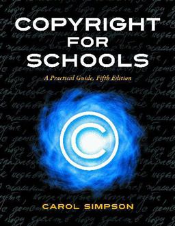 Copyright for Schools A Practical Guide, 5th Edition 5th 9781586833930 Front Cover