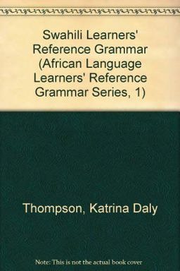 Swahili Learners' Reference Grammar 1st 9781586841157 Front Cover