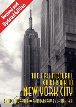 Architectural Guidebook to New York City Revised and Updated Edition 3rd 9781586852115 Front Cover