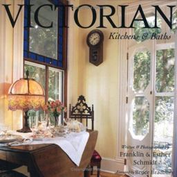 Victorian Kitchens and Baths  9781586853020 Front Cover