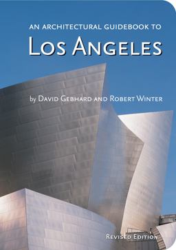 An Architectural Guidebook to Los Angeles An Architectural Guidebook to Los Angeles