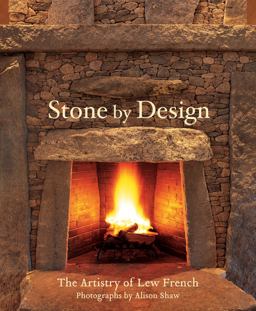 Stone by Design The Artistry of Lew French  9781586854430 Front Cover