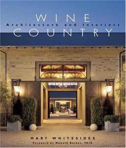 Wine Country Architecture and Interiors  9781586854645 Front Cover