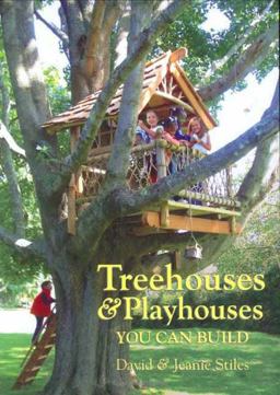 Treehouses and Playhouses You Can Build  9781586857806 Front Cover