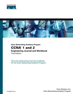 Cisco Networking Academy Program CCNA 1 and 2 Engineering Journal and Workbook