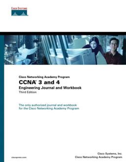 CCNA 3 and 4 Engineering Journal and Workbook (Cisco Networking Academy Program)