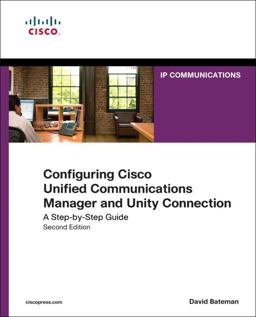 Configuring Cisco Unified Communications Manager and Unity Connection Configuring Cisco Unified Communications Manager and Unity Connection
