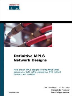 Definitive MPLS Network Designs  9781587142413 Front Cover
