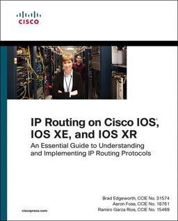 IP Routing on Cisco IOS, IOS XE, and IOS XR An Essential Guide to Understanding and Implementing IP Routing Protocols  9781587144233 Front Cover