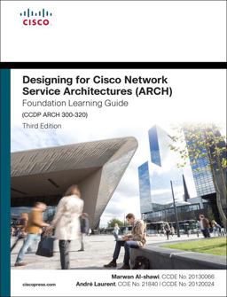 Designing for Cisco Network Service Architectures (ARCH) Foundation Learning Guide Ccdp Arch 300-320 4th 9781587144622 Front Cover