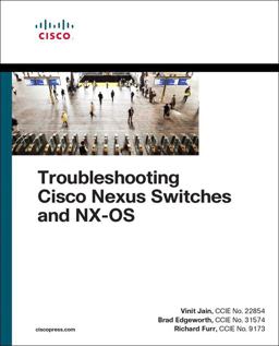 Troubleshooting Cisco Nexus Switches and NX-OS  9781587145056 Front Cover