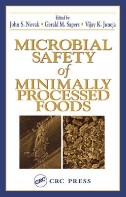 Microbial Safety of Minimally Processed Foods  9781587160417 Front Cover