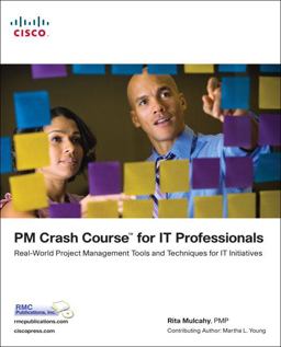 PM Crash Course for IT Professionals Real-World Project Management Tools and Techniques for IT Initiatives  9781587202599 Front Cover