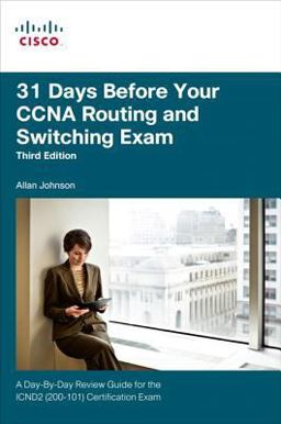 31 Days Before Your Ccna Routing and Switching Exam
