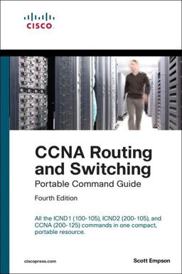 Ccna Routing and Switching Portable Command Guide: Icnd1 100-105, Icnd2 200-105, and Ccna 200-125 1st 9781587205880 Front Cover