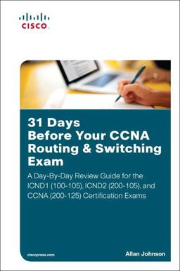 31 Days Before Your CCNA Routing and Switching Exam