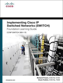 Implementing Cisco IP Switched Networks (SWITCH) Foundation Learning Guide (ccnp Switch 300-115)  9781587206641 Front Cover
