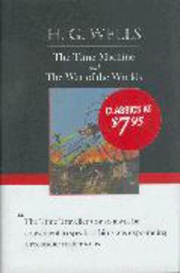 The Time Machine; the War of the Worlds