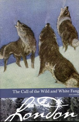 The Call of the Wild and White Fang