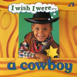 I Wish I Were... A Cowboy