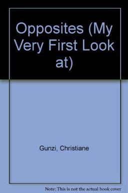 My Very First Look at Opposites