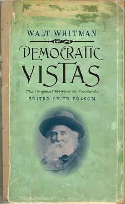 Democratic Vistas The Original Edition in Facsimile  9781587298707 Front Cover