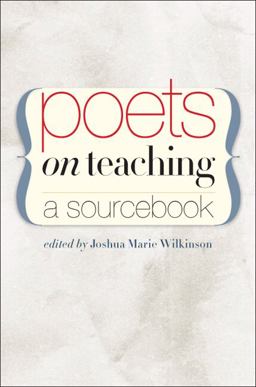 Poets on Teaching A Sourcebook  9781587299049 Front Cover