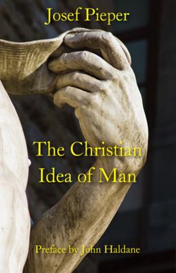 Christian Idea of Man  9781587311123 Front Cover