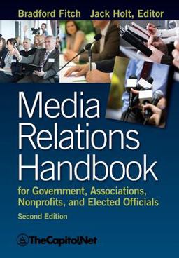 Media Relations Handbook for Government, Associations, Nonprofits, and Elected Officials  9781587331671 Front Cover