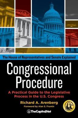 Congressional Procedure A Practical Guide to the Legislative Process in the U.S. Congress: The House of Representatives and Senate Explained  9781587332999 Front Cover