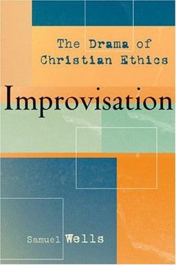 Improvisation The Drama of Christian Ethics  9781587430718 Front Cover