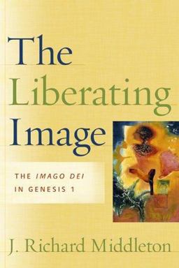Liberating Image The Imago Dei in Genesis 1  9781587431104 Front Cover