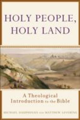 Holy People, Holy Land A Theological Introduction to the Bible  9781587431234 Front Cover